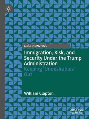 cover image of Immigration, Risk, and Security Under the Trump Administration